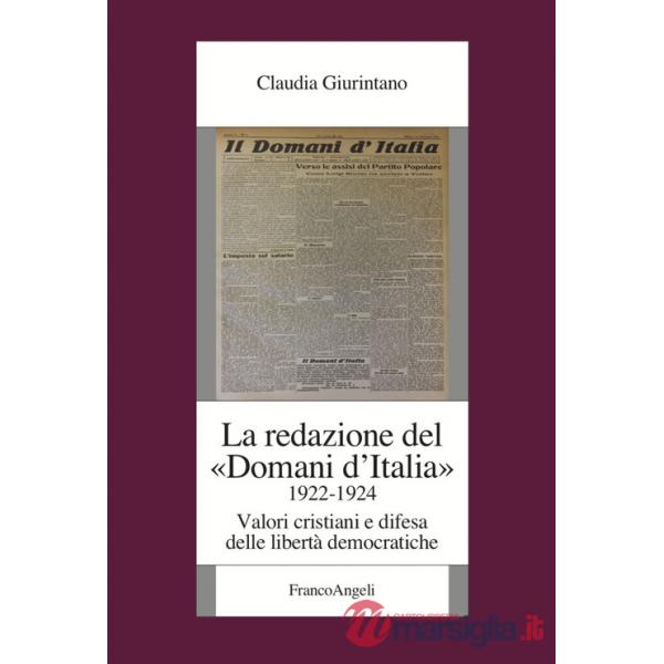 Redazione del «Domani d'Italia» (1922-1924). Valori cristiani e difesa delle libertà democratiche (La)