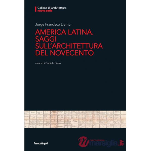 America Latina. Saggi sull'architettura del Novecento