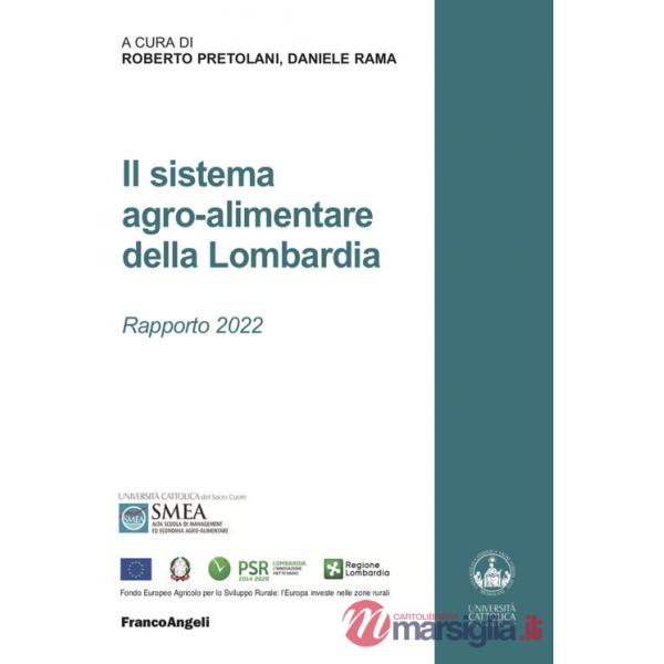 Sistema agro-alimentare della Lombardia. Rapporto 2022 (Il)