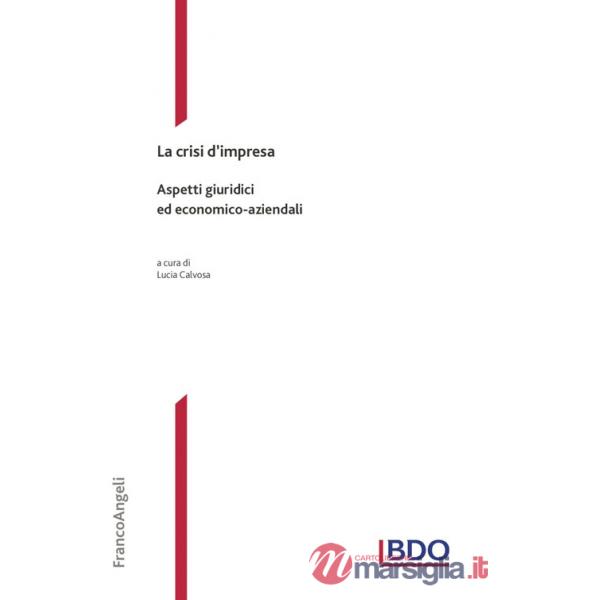 Crisi d'impresa. Aspetti giuridici ed economico-aziendali (La)
