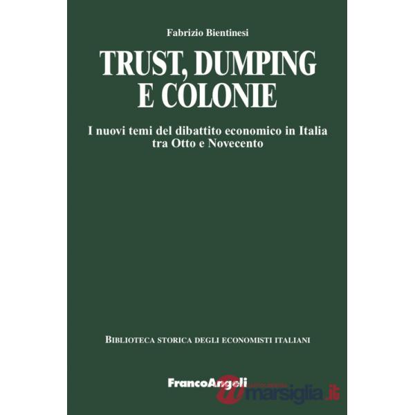 Trust, dumping e colonie. I nuovi temi del dibattito economico in Italia tra Otto e Novecento