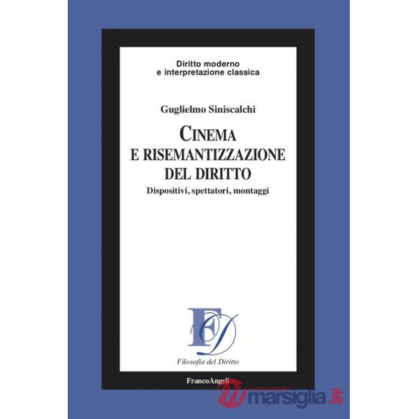 Cinema e risemantizzazione del diritto. Dispositivi, spettatori, montaggi