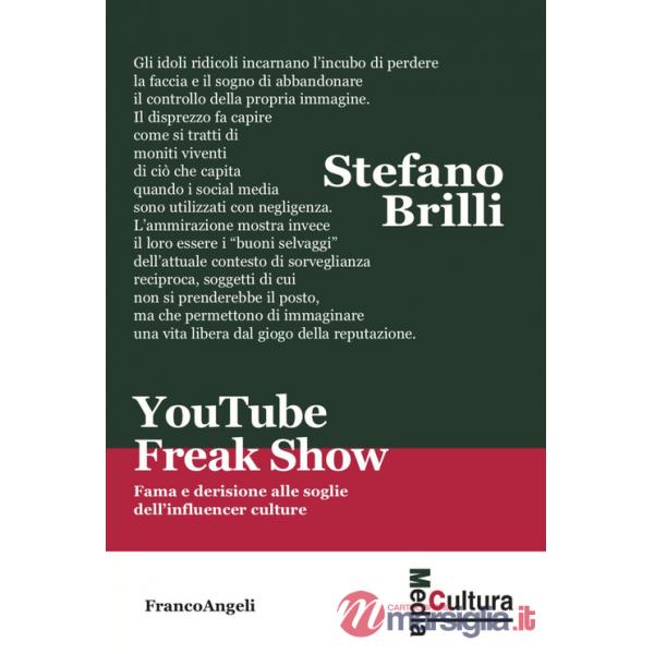YouTube Freak Show. Fama e derisione alle soglie dell'influencer culture