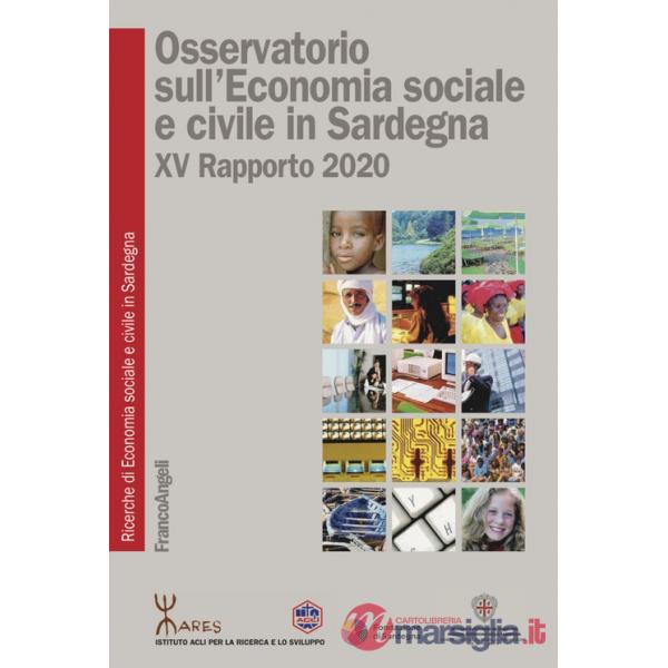 Osservatorio sull'economia sociale e civile in Sardegna. Ricerche di economia sociale e civile in Sardegna