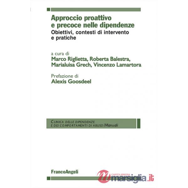 Approccio proattivo e precoce nelle dipendenze. Obiettivi, contesti di intervento e pratiche