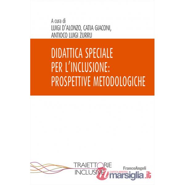 Didattica speciale per l'inclusione: prospettive metodologiche