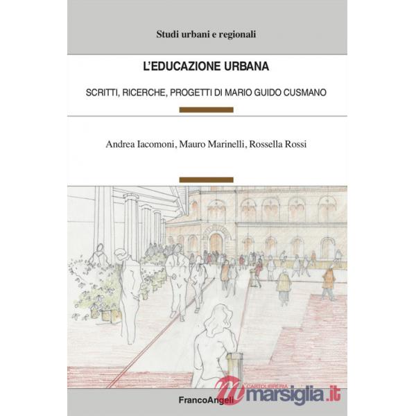 Educazione urbana. Scritti, ricerche, progetti di Mario Guido Cusmano (L')