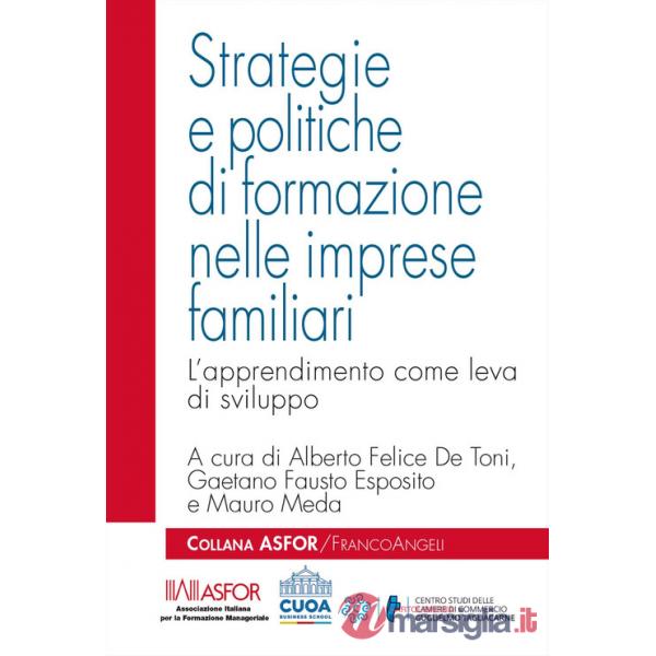 Strategie e politiche di formazione nelle imprese familiari. L'apprendimento come leva di sviluppo