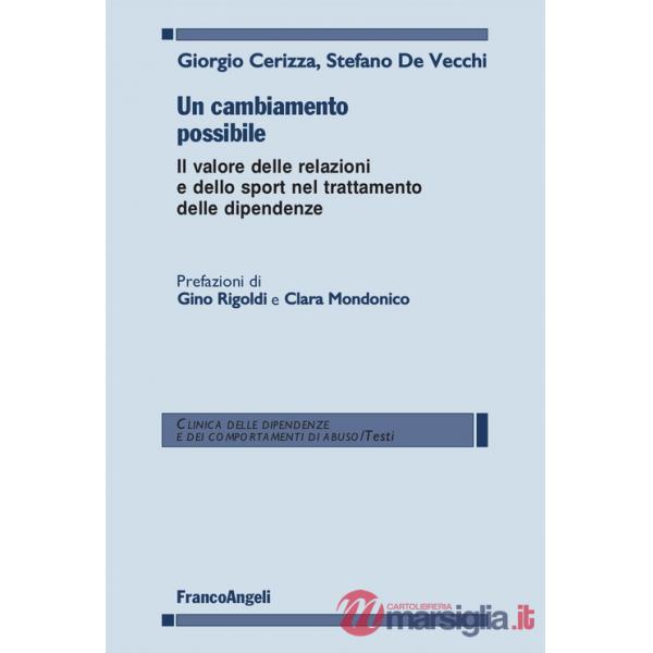Cambiamento possibile. Il valore delle relazioni e dello sport nel trattamento delle dipendenze (Un)