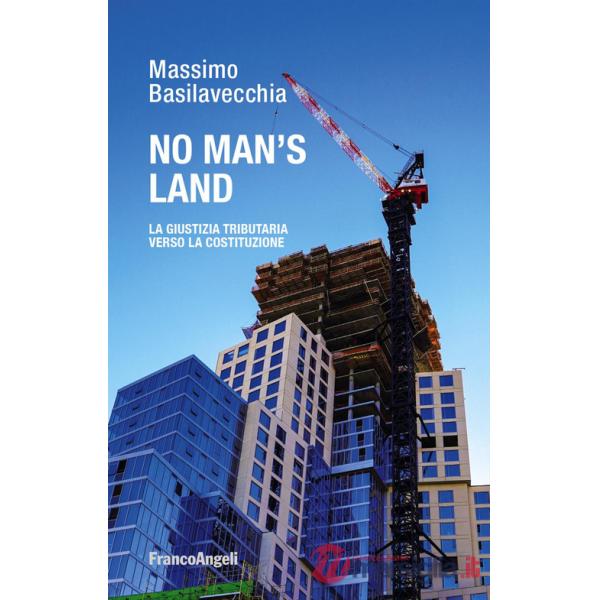No man's land. La giustizia tributaria verso la Costituzione