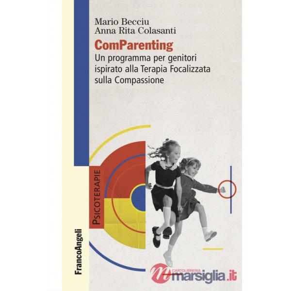 ComParenting. Un programma per genitori ispirato alla terapia focalizzata sulla compassione