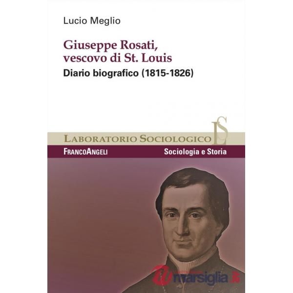 Giuseppe Rosati, Vescovo di St. Louis. Diario biografico (1815-1826)