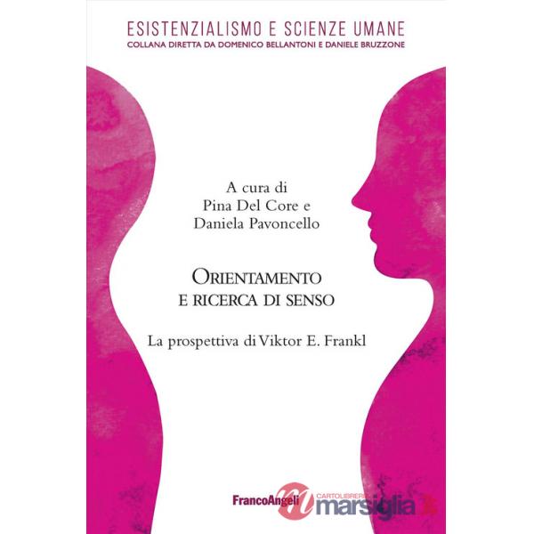 Orientamento e ricerca di senso. La prospettiva di Viktor E. Frankl