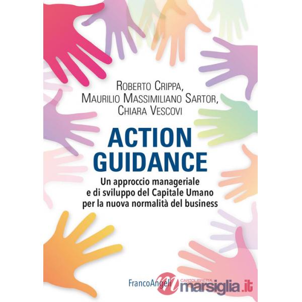 Action guidance. Un approccio manageriale e di sviluppo del Capitale Umano per la nuova normalità del business
