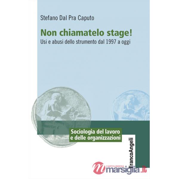 Non chiamatelo stage! Usi e abusi dello strumento dal 1997 a oggi