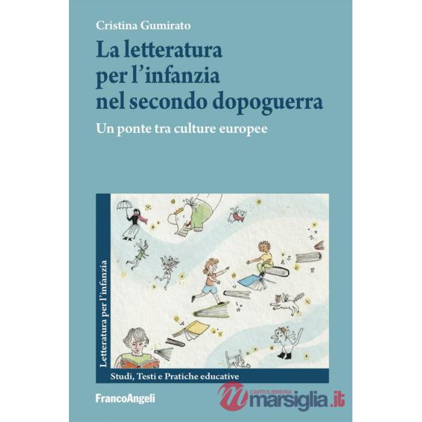 Letteratura per l'infanzia nel secondo dopoguerra. Un ponte tra le culture europee (La)