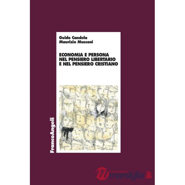 Economia e persona nel pensiero libertario e nel pensiero cristiano