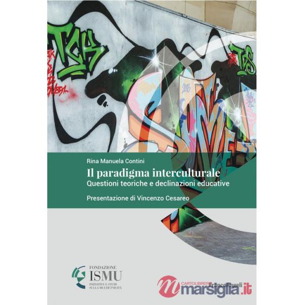 Paradigma interculturale. Questioni teoriche e declinazioni educative (Il)