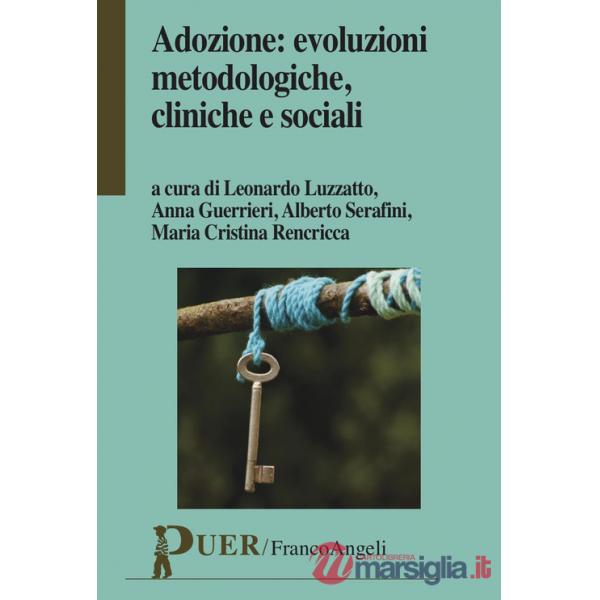 Adozione: evoluzioni metodologiche, cliniche e sociali