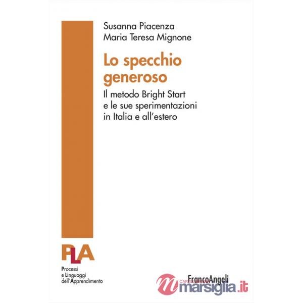 Specchio generoso. Il metodo Bright Start e le sue sperimentazioni in Italia e all'estero (Lo)