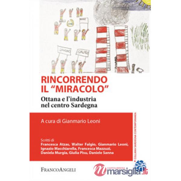 Rincorrendo il «miracolo». Ottana e l'industria nel centro Sardegna