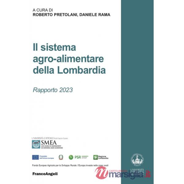 Sistema agro-alimentare della Lombardia. Rapporto 2023 (Il)