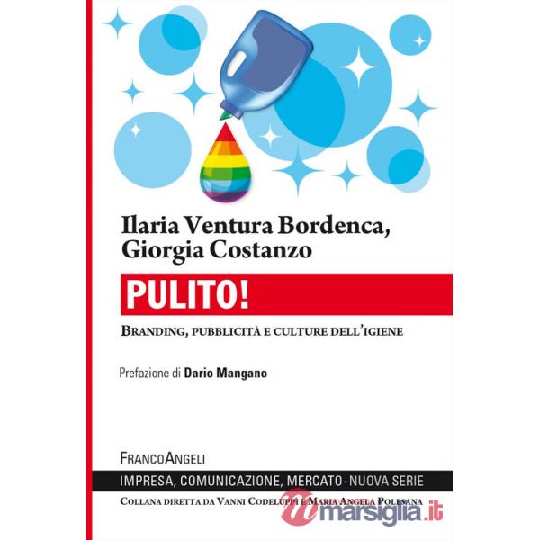 Pulito! Branding, pubblicità e culture dell'igiene