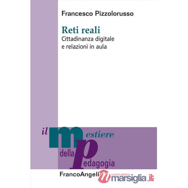 Reti reali. Cittadinanza digitale e relazioni in aula