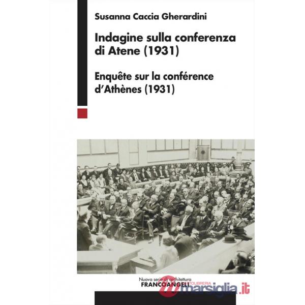 Indagine sulla conferenza di Atene (1931). Enquête sur la conférence d'Athènes (1931)