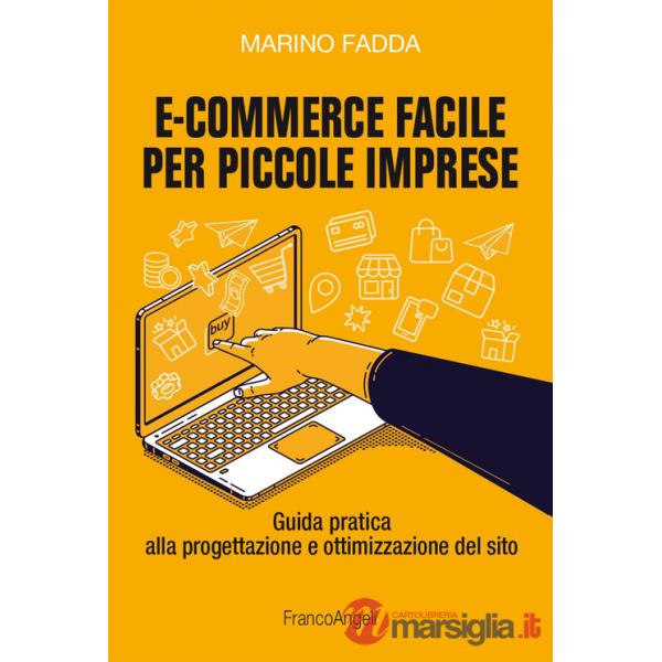 E-commerce facile per piccole imprese. Guida pratica alla progettazione e ottimizzazione del sito