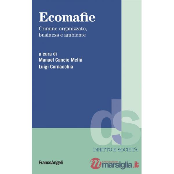 Ecomafie. Crimine organizzato, business e ambiente