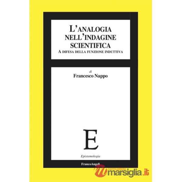 Analogia nell'indagine scientifica. A difesa della funzione induttiva (L')