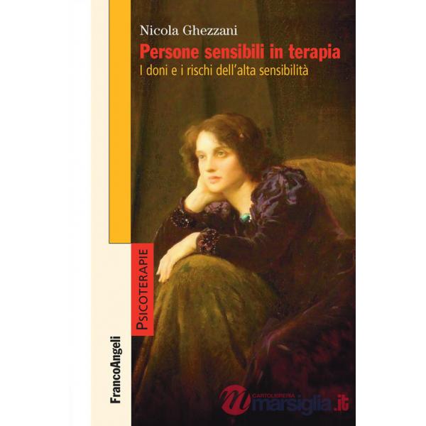 Persone sensibili in terapia. I doni e i rischi dell'alta sensibilità