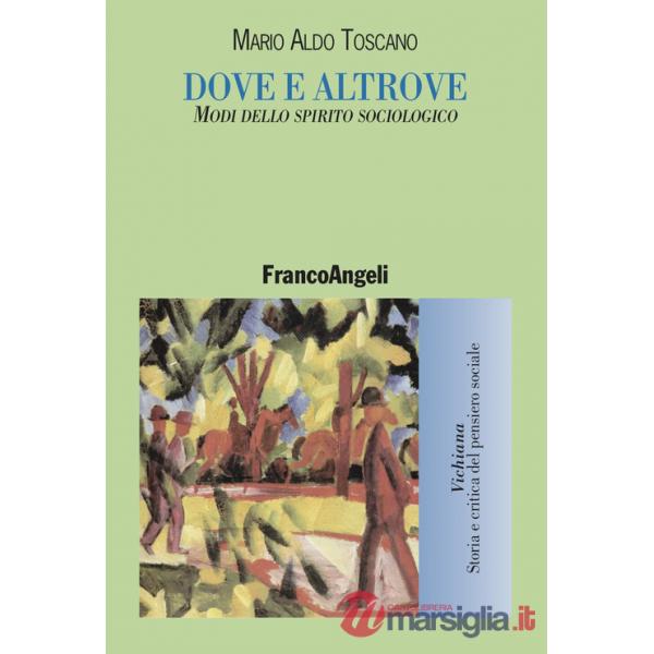 Dove e altrove. Modi dello spirito sociologico
