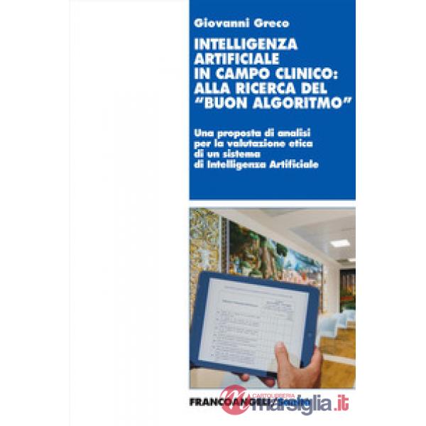 Intelligenza artificiale in campo clinico: alla ricerca del «buon algoritmo». Il progetto Art4ART del Policlinico Gemelli di Rom