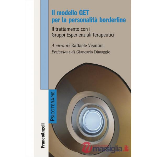Modello GET per la personalità borderline. Il trattamento con i Gruppi Esperienziali Terapeutici (Il)