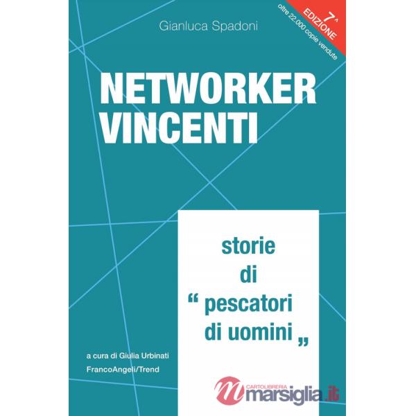 Networker vincenti. Storie di «pescatori di uomini»