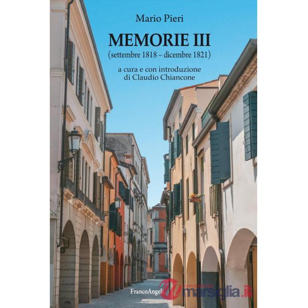 Memorie III. (Settembre 1818-dicembre 1821)