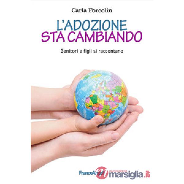 Adozione sta cambiando. Genitori e figli si raccontano (L')