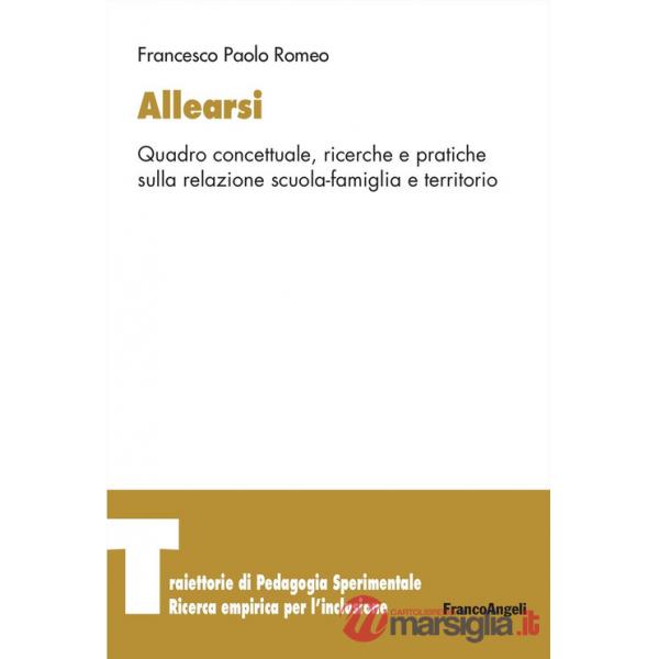 Allearsi. Quadro concettuale, ricerche e pratiche sulla relazione scuola-famiglia e territorio