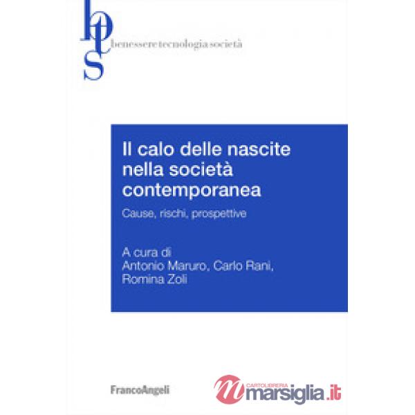 Calo delle nascite nella società contemporanea. Cause, rischi, prospettive (Il)