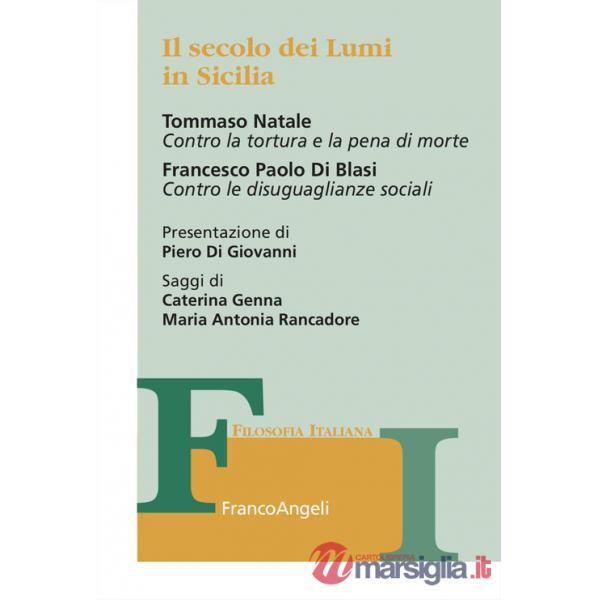 Secolo dei Lumi in Sicilia. Tommaso Natale «Contro la tortura e la pena di morte». Francesco Paolo Di Blasi «Contro le disuguagl