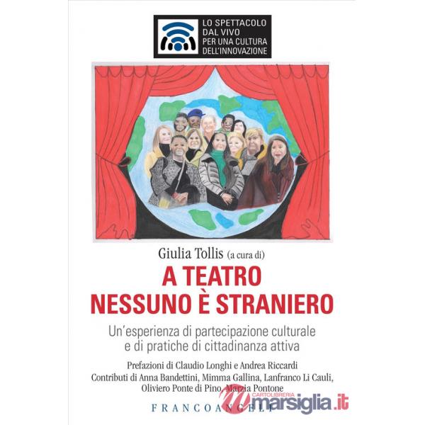 A teatro nessuno è straniero. Un'esperienza di partecipazione culturale e di pratiche di cittadinanza attiva