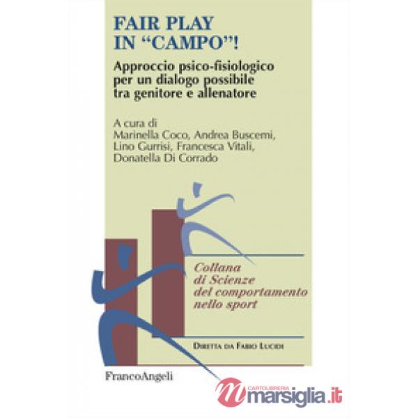 Fair play in «campo»! Approccio psico-fisiologico per un dialogo possibile tra genitore e allenatore