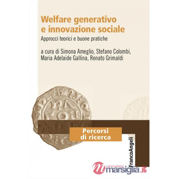 Welfare generativo e innovazione sociale. Approcci teorici e buone pratiche