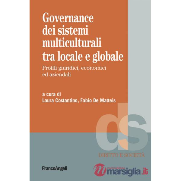 Governance dei sistemi multiculturali tra locale e globale. Profili giuridici, economici ed aziendali