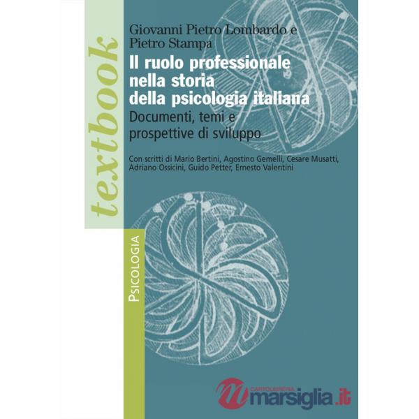 Ruolo professionale nella storia della psicologia italiana. Documenti, temi e prospettive di sviluppo (Il)