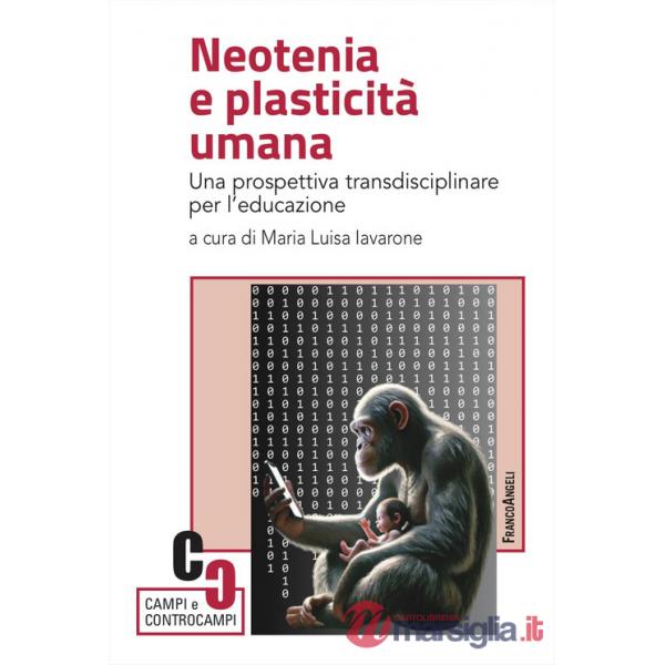 Neotenia e plasticità umana. Una prospettiva transdisciplinare per l'educazione