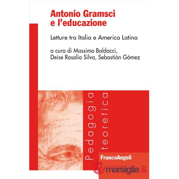 Antonio Gramsci e l'educazione. Letture tra Italia e America Latina