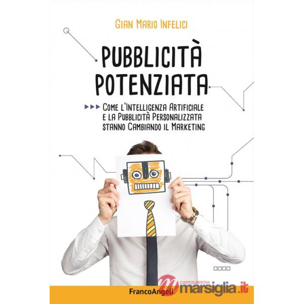 Pubblicità potenziata. Come l'Intelligenza Artificiale e la pubblicità personalizzata stanno cambiando il marketing